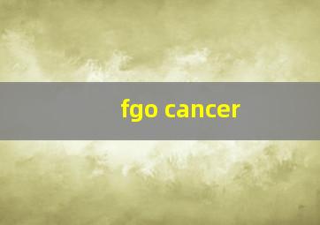 fgo cancer